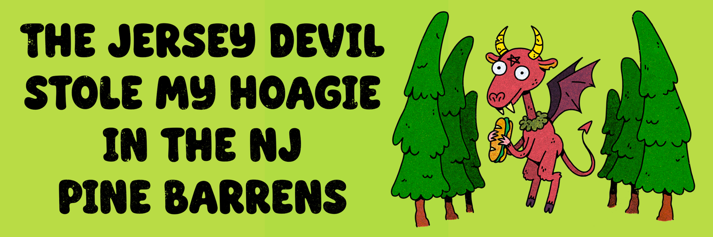 Jersey Devil Stole My Hoagie Bumper Sticker